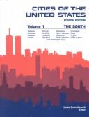 Cover of: Cities of the United States: A Compilation of Current Information on Economic, Cultural, Geographic, and Social Conditions : The South (Cities of the United States Vol 1 the South)