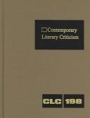 Cover of: Contemporary Literary Criticism: Vol. 198