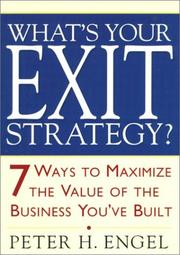 Cover of: What's Your Exit Strategy?: 7 Ways to Maximize the Value of the Business You've Built