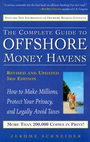 Cover of: The Complete Guide to Offshore Money Havens: How to Make Millions, Protect Your Privacy, and Legally Avoid Taxes