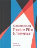Contemporary Theatre, Film and Television by Thomas Riggs