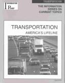 Cover of: Transportation: America's Lifeline (Information Plus Reference Series)