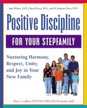 Cover of: Positive Discipline for Your Stepfamily: Nurturing Harmony, Respect, and Joy in Your New Family (Positive Discipline)