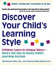 Cover of: Discover Your Child's Learning Style by Mariaemma Willis, Mariaemma Ms Willis, Victoria Ma Kindle Hodson, Mariaemma Ms Willis, Victoria Ma Kindle Hodson