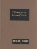Cover of: CLC Volume 100 Contemporary Literary Criticism: Rasd Outstanding Reference Source (Contemporary Literary Criticism)