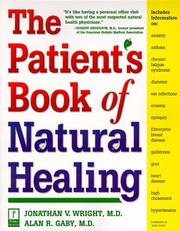 Cover of: The Patient's Book of Natural Healing: Includes Information on: Arthritis, Asthma, Heart Disease, Memory Loss, Migraines, PMS, Prostate Health, Ulcers