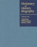 Cover of: American Philosophers Before 1950 (Dictionary of Literary Biography)