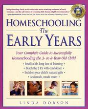 Cover of: Homeschooling: The Early Years: Your Complete Guide to Successfully Homeschooling the 3- to 8- Year-Old Child