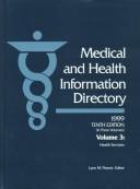 Cover of: Medical and Health Information Directory 1999: A Guide to Organizations, Agencies, Institutions, Programs, Publications, Services, and Other Resources ... and Counseling/Diagnostic Services)