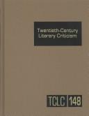 Cover of: TCLC Volume 148 (Twentieth Century Literary Criticism) | Linda Pavlovski
