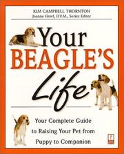 Cover of: Your Beagle's Life: Your Complete Guide to Raising Your Pet from Puppy to Companion (Your Pet's Life)