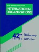 Cover of: Encyclopedia of Associations International Organizations 42nd edition Part 1 Descriptive Listings Sections 1-5 Entries 1-13754