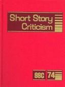Cover of: Short Story Criticism: Criticism of the Works of Short Fiction Writers (Short Story Criticism)