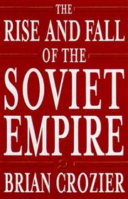Cover of: The rise and fall of the Soviet Empire