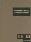 Cover of: Twentieth-century Literary Criticism: Criticism of the Works of Novelists, Poets, Playwrights, Short Story Writers, and Other Creative Writers Who Lived ... Fir (Twentieth Century Literary Criticism)