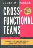 Cover of: Cross Functional Teams  by Parker, Glenn M., Parker, Glenn M.