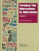 Cover of: Periodical Title Abbreviations: By Title: Covering: Periodical Title Abbreviations, Database Abbreviations, And Selected Monograph Abbreviations In Sciene, ... Humanities, (Periodical Title Abbreviations)