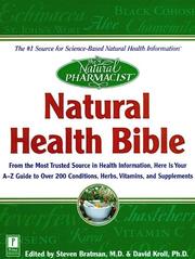 Cover of: Natural Health Bible by Steven Md Bratman, David J. Phd Kroll, Angelo Phd Depalma, David Kroll, Steven Bratman