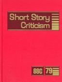 Cover of: Short Story Criticism: Criticism of the Works of Short Fiction Writers (Short Story Criticism)