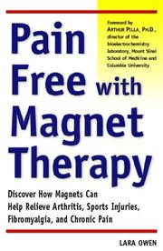 Pain-Free with Magnet Therapy by Lara Owen