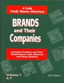 Cover of: Brands & Their Companies: Consumer products and Their Manufacturers with Addresses and Phone Numbers (Brands and Their Companies)