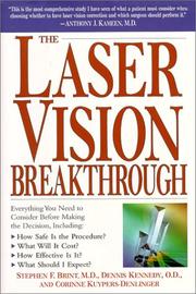 Cover of: The Laser Vision Breakthrough: Everything You Need to Consider Before Making the Decision, Including: How Safe Is the Procedure? What Will It Cost? How Effective Is It?