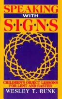 Cover of: Speaking With Signs by Wesley T. Runk