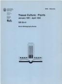 Cover of: Tissue Culture: Plants: A Bibliography, January 1991-April 1993.