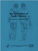 Cover of: Prevention of Youth Violence: A Framework for Community Action