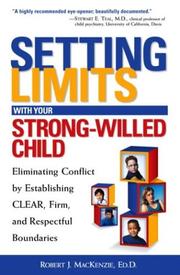 Cover of: Setting Limits with Your Strong-Willed Child  by Robert J. MacKenzie Ed.D.