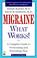 Cover of: Migraine - What Works! A Complete Guide to Overcoming and Preventing Pain