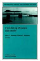 Cover of: Facilitating distance education