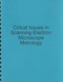Cover of: Critical Issues in Scanning Electron Microscope Metrology: September-October 1994