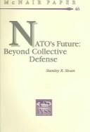 NATO's future by Stanley R. Sloan