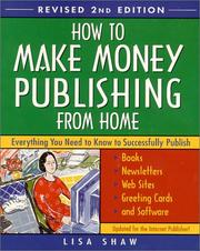 Cover of: How to Make Money Publishing from Home by Lisa Shaw