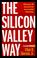 Cover of: The Silicon Valley way