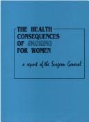 Cover of: Health Consequences of Smoking for Women: A Report of the Surgeon General