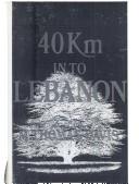 Cover of: 40 KM INTO LEBANON by M. Thomas Davis