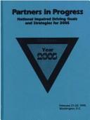 Cover of: Partners in Progress: National Impaired Driving Goals & Strategies for 2005