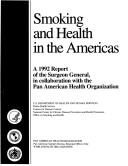 Cover of: Smoking & Health in the Americas: A 1992 Report of the Surgeon General in Collaboration With the Pan American Health Organization