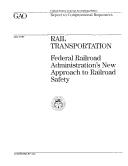 Cover of: Rail Transportation: Federal Railroad Administrationªs New Approach to Railroad Safety