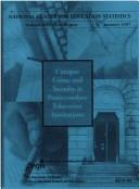 Cover of: Campus Crime And Security At Postsecondary Education Institutions | Laurie Lewis