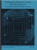 Cover of: Building the American Dream: Jobs, Innovation, & Growth in America's Next Century