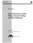 Cover of: Legal Interventions in Family Violence: Research Findings and Policy Implications