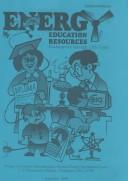 Cover of: Energy Education Resources: Kindergarten Through 12th Grade  | Paula Altman