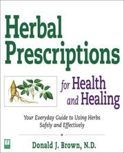 Cover of: Herbal Prescriptions for Health and Healing : Your Everyday Guide to Using Herbs Safely and Effectively