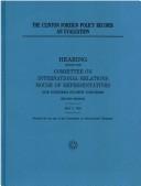 Cover of: Clinton Foreign Policy Record: An Evaluation, Hearing Before the Committee on International Relations, U.S. House of Representatives