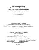 U. S. and Allied Efforts to Recover and Restore Gold and Other Assets Stolen or Hidden by Germany During World War II by William Z. Slany