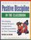 Cover of: Positive discipline in the classroom