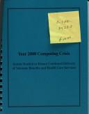 Cover of: Year 2000 Computing Crisis: Action Needed To Ensure Continued Delivery Of Veterans Benefits And Health Care Services